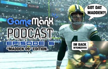 GameManx Podcast Episode 6: “Madden 2009” Edition