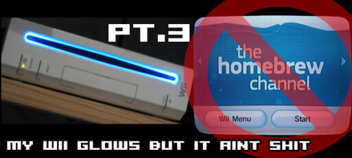 My Wii Glows… Part 3