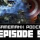 GameManx Podcast Episode 57: Uncharted Alliances Edition
