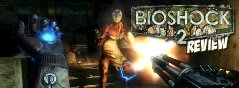 Bioshock 2 Review
