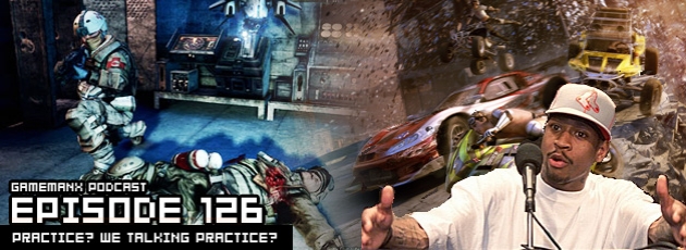 GameManx Podcast 126: Practice? We Talking Practice?
