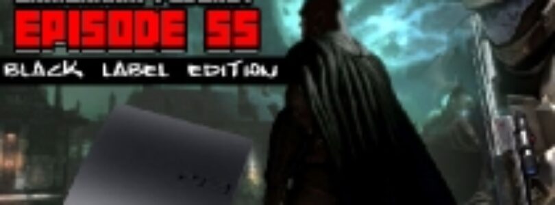 GameManx Podcast Episode 55: Black Label Edition