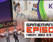 GameManx Podcast 91: Xbox 360 E3 Press Edition