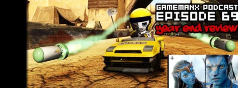 GameManx Podcast Episode 69: Year End Review