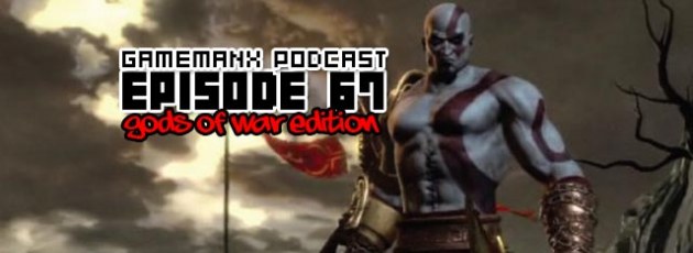 GameManx Podcast Episode 67: Gods of War Edition