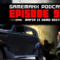 GameManx Podcast Episode 99: Mafia II Demo Edition