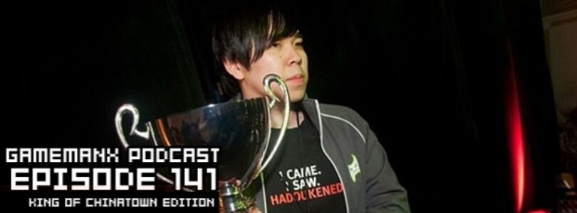 GameManx Podcast Episode 141: King of Chinatown