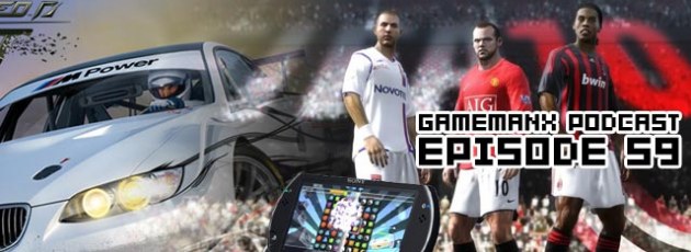 GameManx Podcast Episode 59 – Fifa 10, PSP Go, Need for Speed Shift