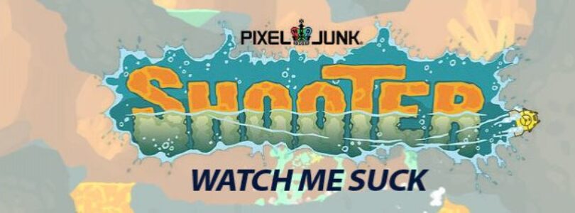 Watch Me Suck: Pixel Junk Shooter